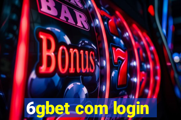 6gbet com login